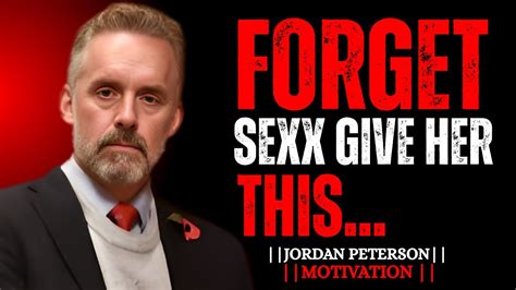 Women Secretly Desire THIS More Than Sex Jordan Peterson Motivational Speech YouTube