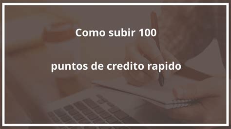 Como Subir Puntos De Credito Rapido