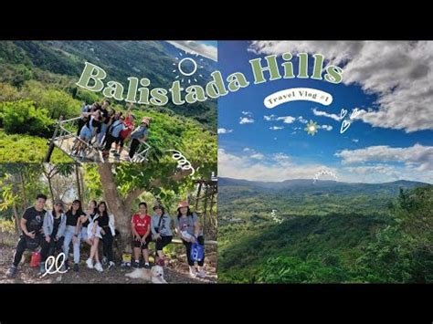 Travel Vlog A Day Well Spent Balistada Hills Drt Bulacan Youtube