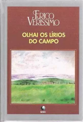 Olhai Os Lírios Do Campo Pdf - Baixar livro Olhai os Lírios do Campo - Erico Verissimo PDF ePub Mobi