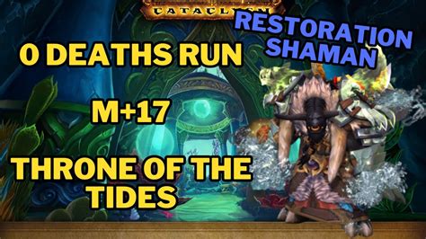 Super Clean Throne Of The Tides M 17 Resto Shaman Fortified