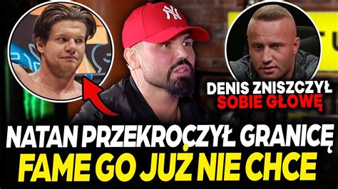 Tyburski Fame Wyrzuci Natana Marconia On Zaraz Zniknie Szczerze O