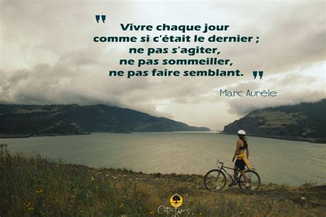 Vivre Chaque Jour Comme Si C Tait Le Dernier Citations Proverbes