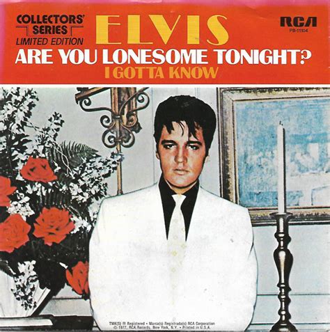 Elvis Presley Are You Lonesome Tonight I Gotta Know Vinyl 7