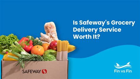 Safeway Grocery Delivery Review - How Much Does It Cost? - Fin vs Fin