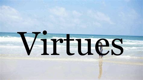 How To Pronounce Virtues🌈🌈🌈🌈🌈🌈pronunciation Of Virtues Youtube