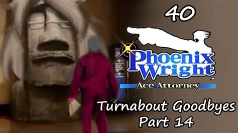 Phoenix Wright Ace Attorney Turnabout Goodbyes Part Youtube