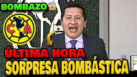 Planta Urgente Llegada Inesperada Noticias Club America Youtube