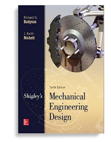 Shigley S Mechanical Engineering Design Th Edition By Richard G