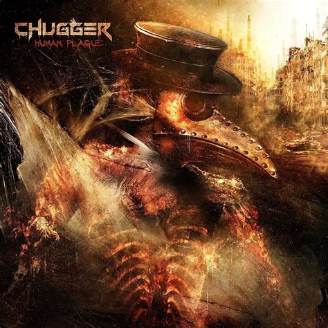 Human Plague | Chugger