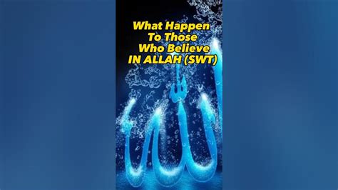 What Happen To Those Who Believe In Allah♥️ Love Allah Shorts Islam Youtube