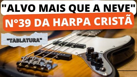 Aprenda O Hino Alvo Mais Que A Neve Da Harpa Crist Melodia Em