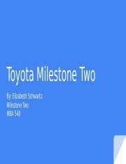 Milestone Two Mba Pptx Toyota Milestone Two By Elizabeth