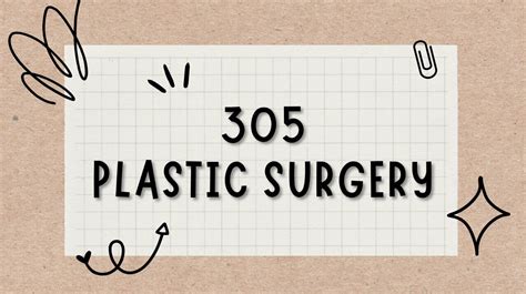 305 Plastic Surgery: Procedures and Overview | PlasticSurgeryInsights.com