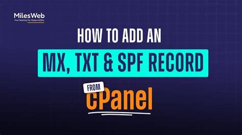 How To Add An MX TXT SPF Record From CPanel MilesWeb YouTube