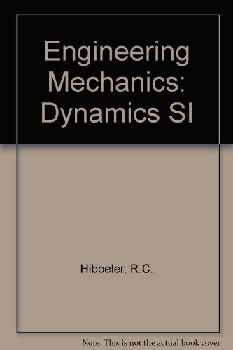 Engineering Mechanics Dynamics Si Russell C Hibbeler