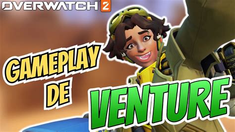 Conhecendo VENTURE Pela PRIMEIRA VEZ Overwatch 2 YouTube