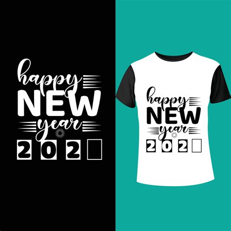 Happy New Year T Shirt Design Vector Art At Vecteezy