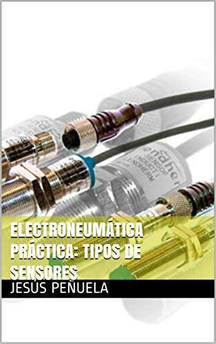 Cinco Mejores Tipos De Sensores Electricos