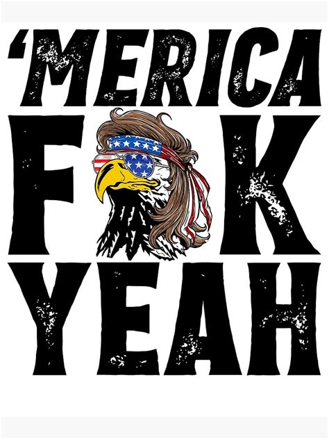Merica Fuck Yeah 4th Of July Eagle Poster For Sale By AdenaMuchnik Redbubble