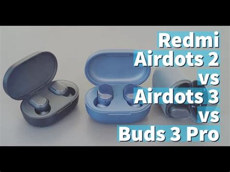 Redmi Airdots Vs Airdots Vs Buds Pro Airdots Pro Compared