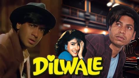 Dilwale 1994 Ajay Devgan Sunil Shetty Dilwale Movie Spoof