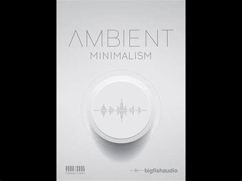 Spieglass Big Fish Audio Ambient Minimalism Demo Youtube