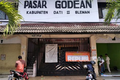 Revitalisasi Pasar Godean Seluruh Pedagang Harus Pindah Pekan Ini