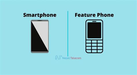 Smartphone Vs Feature phone: Which One To Choose? - NepaliTelecom