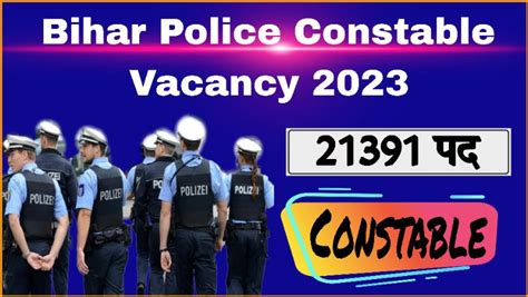 Bihar Police Constable Vacancy 2023 बिहार पुलिस भर्ती 2023 Best Vacancy