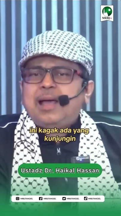 Simak Yuk Pesan Singkat Dari Ustadz Dr Haikal Hassan Part2 Youtube