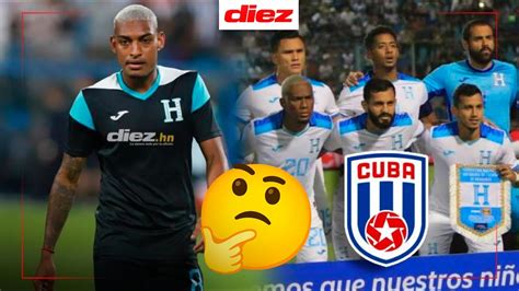 Por qué Honduras ya no jugará en Cuba Estará Joseph Rosales YouTube