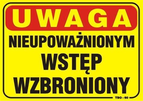 Tablica Uwaga Nieupowa Nionym Wst P Wzbroniony Ceny I Opinie Ceneo Pl