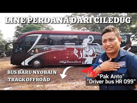 Line Perdana Dari Ciledug Pak Anto Po Haryanto Masuk Terminal