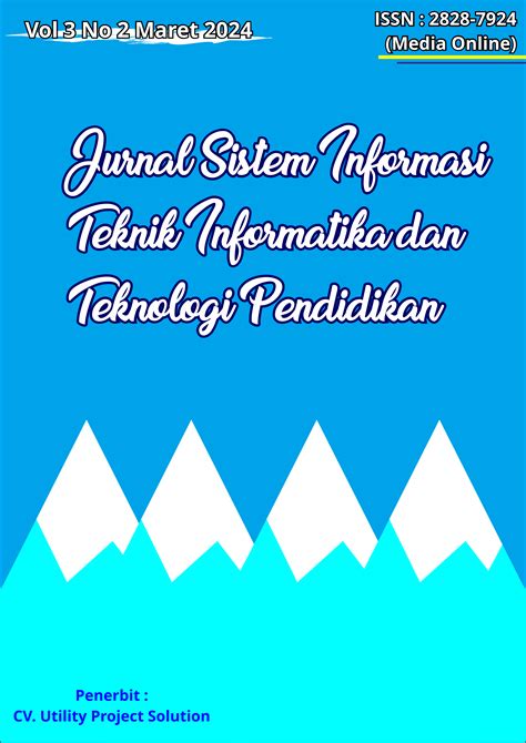 Jurnal Sistem Informasi Teknik Informatika Dan Teknologi Pendidikan