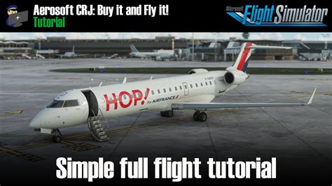 MSFS 2020 AEROSOFT CRJ TUTORIAL How To Fly A Simple Flight In The