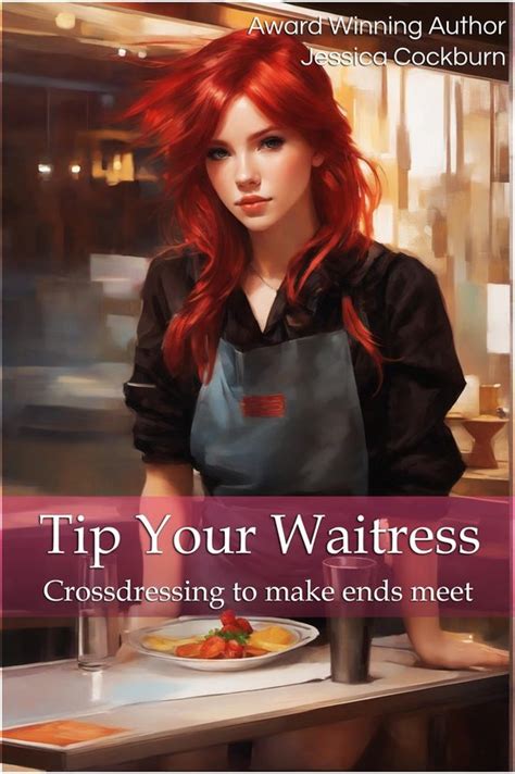 Crossdressing And Transgender Collection Tip Your Waitress Crossdressing To Make