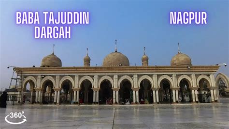 Hazrat Baba Tajuddin Dargah Nagpur Vr Walking Tour Youtube