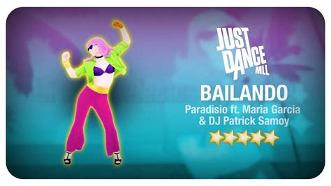 Just Dance Bailando By Paradisio Ft Maria Garcia DJ Patrick Samoy