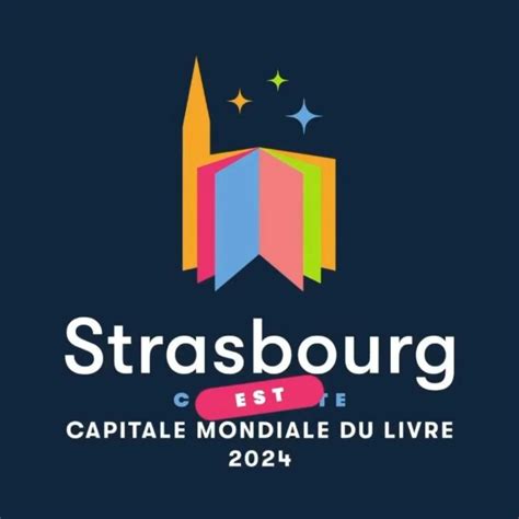 STRASBOURG Capitale Mondiale Du Livre En 2024