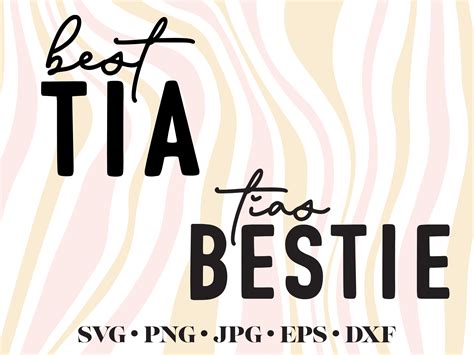 Tia Svg Png Tias Bestie Svg Best Aunt Svg Matching Shirt Svg Tia