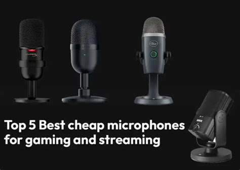Top 5 Best cheap microphones for gaming and streaming