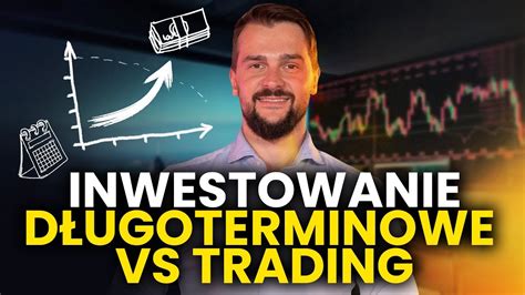 Inwestowanie długoterminowe vs trading 20 Najlepszy kurs tradingu i