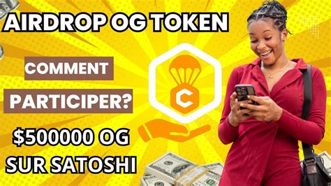 Application Satoshi Comment Participer Og Token Airdrop Sur La