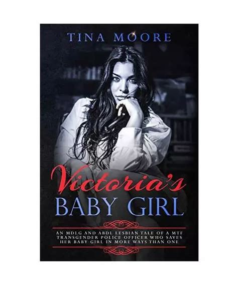 VICTORIA S BABY GIRL An MDLG And ABDL Lesbian Tale Of A MTF