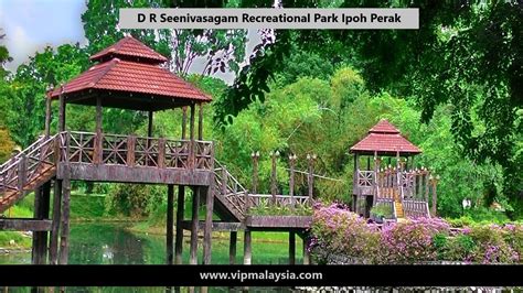 D R Seenivasagam Park Ipoh Perak Vipmalaysia 10 Best Recreational