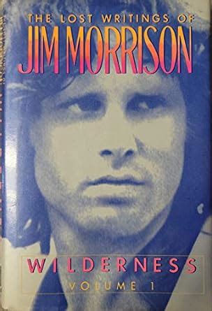 Wilderness The Lost Writings Of Jim Morrison Morrison Jim Amazon