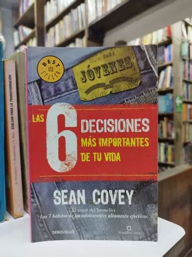 Libro Las 6 Decisiones Más Importantes De Tu Vida Covey Meses Sin