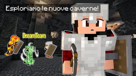 Esploriamo Le Nuove Caverne Col DreamTeam Su Minecraft Hardcore 1 17