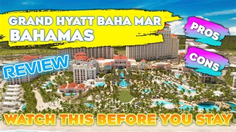 Grand Hyatt Baha Mar Bahamas Watch This Before You Stay Youtube